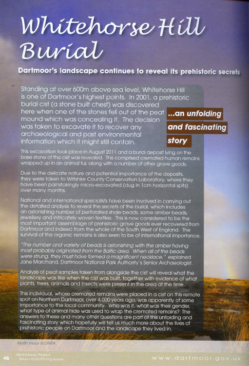 The text page [p.46] of the Whitehorse Hill article in Dartmoor National Park's magazine 'Enjoy Dartmoor', available online:
http://www.dartmoor-npa.gov.uk/visiting/vi-planningyourvisit/guide-to-the-national-park 
An Archaeologist-led visit to the cist will be made on 21 July 2013 [see p. 25].