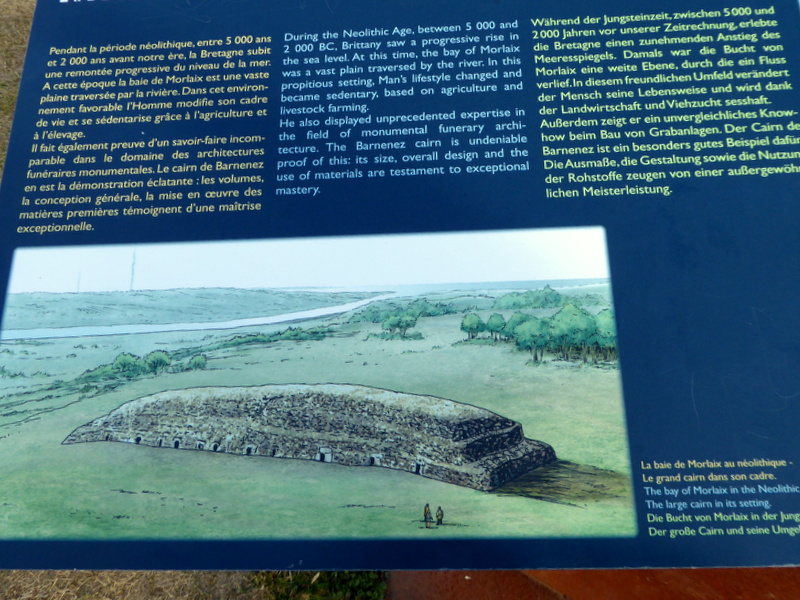 2019  A sign explains that at the time of building, the sea and the Bay of Morlaix was not there as it is today.  Instead, the cairn overlooked a vast plain traversed by a river.