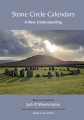 Stone Circle Calendars - A New Understanding - PID:266906