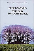 The Old Straight Track, Alfred Watkins